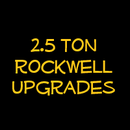 2.5 Ton Rockwell Upgrades