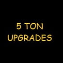 5 Ton Upgrades